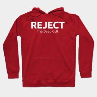 Reject The Deep Cult (Reversed) Hoodie